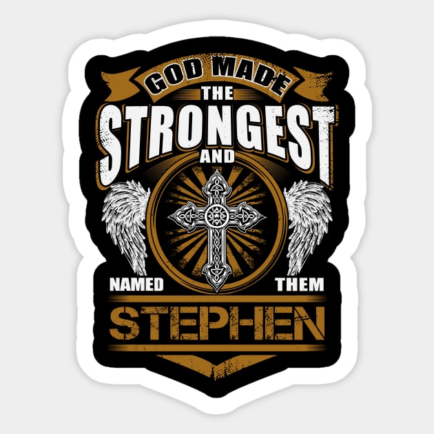 Stephen Name T Shirt - God Found Strongest And Named Them Stephen Gift Item Sticker by reelingduvet